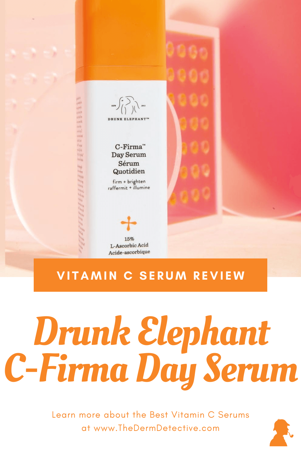 Drunk Elephant C-Firma Day Serum Review Pinterest