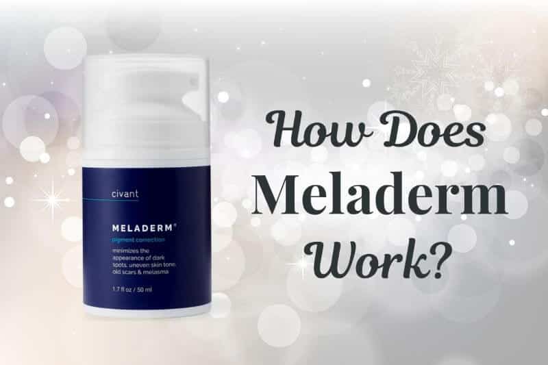 How Does Meladerm Work